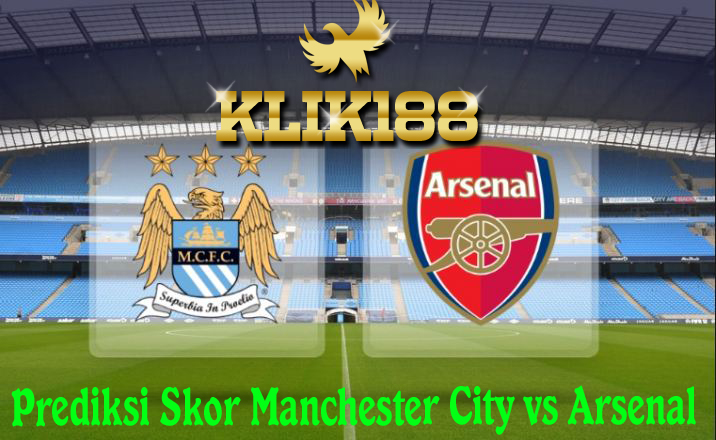Prediksi Skor Manchester City vs Arsenal 5 November 2017 Prediksi Skor Manchester City vs Arsenal 5 November 2017