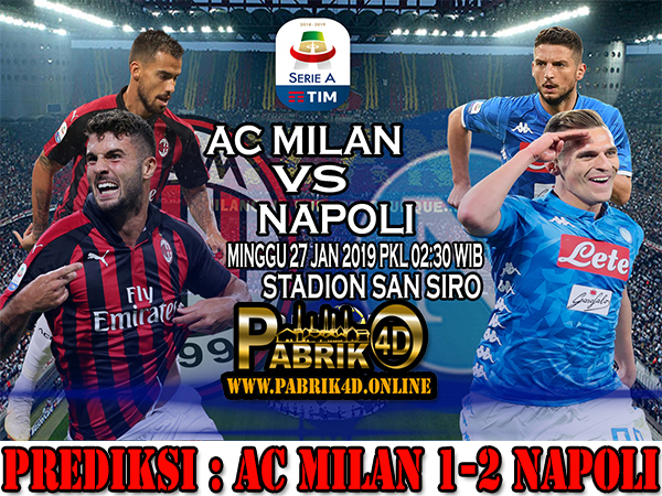 Prediksi AC Milan vs Napoli 27 Januari 2019