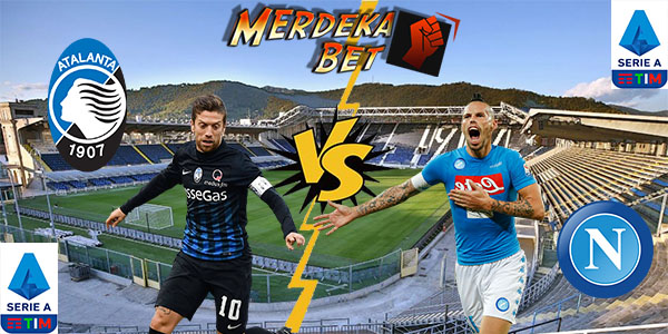 Prediksi Bola Akurat Atalanta vs Napoli 03 Juli 2020 Pukul 00.30 WIB