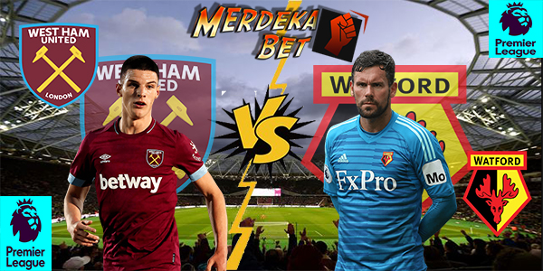 Prediksi West Ham United vs Watford 18 Juli 2020 Pukul 02.00 WIB