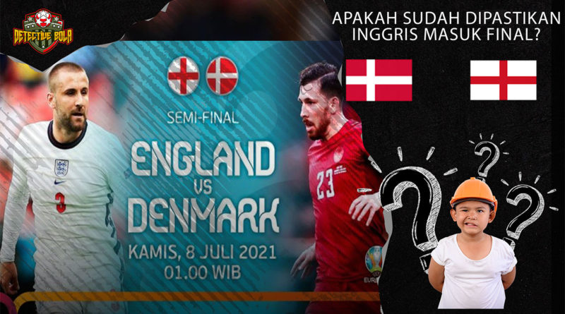 Prediksi Semifinal Piala Eropa 2020 Inggris vs Denmark